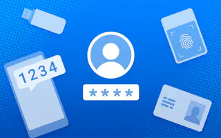 What You Need to Know about Two-factor, Multi-factor, and Strong Authentication